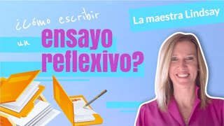 Cómo escribir un ensayo reflexivo [upl. by Westlund]