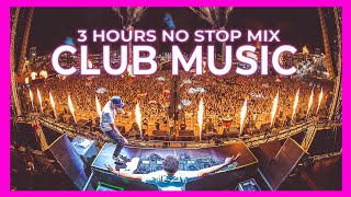 CLUB MUSIC MIX 2025 🔥 Best Mashups Of Popular Songs 2024 50K Subscribers  DJ 3 HOURS MIX [upl. by Ahsile138]