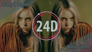 Billie Eilish  bury a friend 24D AUDIO🎧Lyrics [upl. by Annait342]