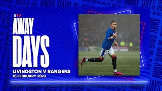 TRAILER  Away Days  Livingston v Rangers  18 Feb 2023 [upl. by Gareth]