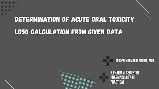 Determination of Acute Oral Toxicity LD50 of a drug from a given data [upl. by Ztnarf46]