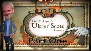 Ulster Scots Journey  Part 1 [upl. by Kcirdle]