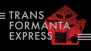 Trans Formanta Express [upl. by Hedelman]