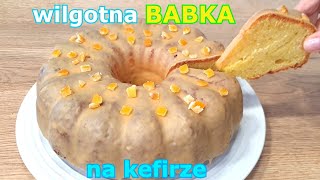 Pyszna pomarańczowa lub cytrynowa babka na kefirze 👌 niesamowicie smaczna wilgotna i delikatna 👍 [upl. by Nnahgiel]