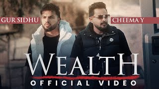 WEALTH Official Music Video Cheema Y  Gur Sidhu  Punjabi Song  Dripster [upl. by Sseb]