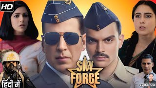 Sky Force Full Movie 2025  Akshay Kumar Veer Pahariya Sara Ali Khan  HD Review amp Facts [upl. by Nylemaj]