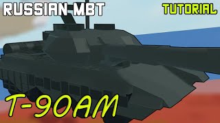 T90AM Main Battle Tank  Plane Crazy  Tutorial [upl. by Eecyak]