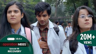 Dice Media  Operation MBBS  Web Series  Episode 5  Recovery ft Ayush Mehra  Season Finale [upl. by Oiramej]