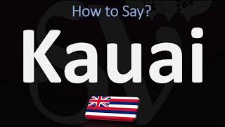 How to Pronounce Kauai CORRECTLY [upl. by Ainig]