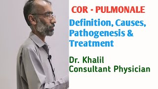 COR PULMONALE  Definition Causes Pathophysiology Management l DR KHALIL CONSULTANT PHYSICIAN [upl. by Punak]