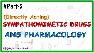 5Sympathomimetic Drugs  Directly Acting sympathomimetic Drugs Part 4 [upl. by Shel]