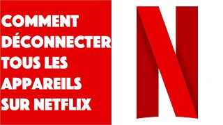 Comment faire pour déconnecter tous les appareils Netflix [upl. by Adara925]