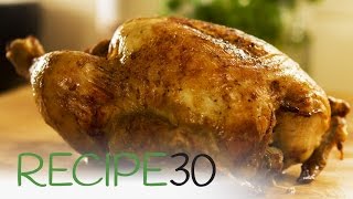 Secret to a perfect roast chicken  By RECIPE30com [upl. by Aciria]