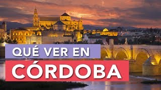 Qué ver en Córdoba  10 Lugares imprescindibles 🇪🇸 [upl. by Edelstein]