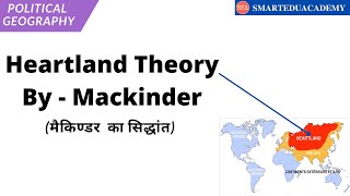 Mackinder Heartland Theory  Optional Geography  Models in Geography  Political Geography [upl. by Conias]