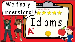 Idioms  Award Winning Teaching Video  What Is An Idiom  Figurative Language [upl. by Mesics953]