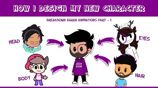 How I designed my new Character  Breakdown Karan Animations PART  1 [upl. by Shayn]