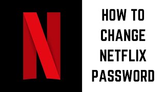 How to Change Netflix Password [upl. by Otsenre442]