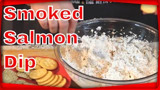 Worlds Best Smoked Salmon Dip I aint kiddin neither [upl. by Monsour]