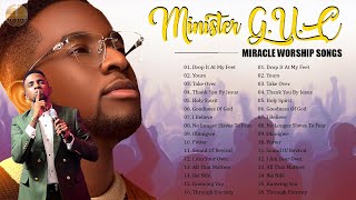 NONSTOP POWERFUL WORSHIP SONGS FOR PRAYER amp BREAKTHROUGH BY MINISTER GUC [upl. by Swec]