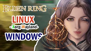 Elden Ring LINUX vs WINDOWS Xorg Wayland [upl. by Nommad]