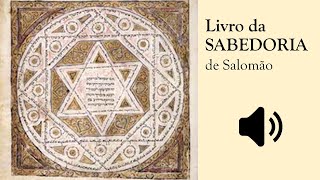 Livro da Sabedoria de Salomão ✡ Bíblia Sagrada ➕ Deuterocanônico Audiobook Voz Humana [upl. by Hedvah581]