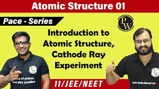 Atomic Structure  01  Introduction to Atomic Structure  Cathode Ray Experiment  Class 11 [upl. by Adnamor]