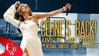 CELINES BACK LAS VEGAS  FULL CONCERT VIDEO SPECIAL [upl. by Fogel994]