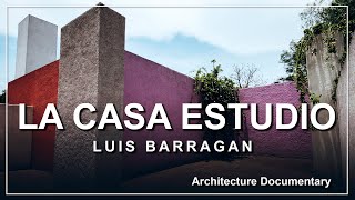 Casa Estudio Luis Barragán Documental de arquitectura [upl. by Teddy]