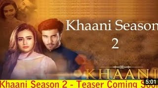 Khani drama season 2 episode 1 promo [upl. by Speroni597]