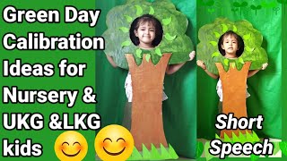 Green day Celebration Ideas for Nursery LKG UKG kids  With a Short Speech for School performance [upl. by Lucho326]