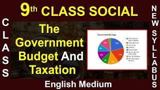 9th Class Social  English Medium  The Government Budget And Taxation2020 New Syllabus [upl. by Ynnal650]