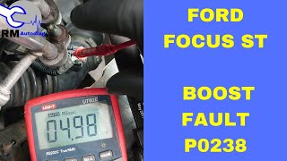 Ford focus ST boost fault P0238 diagnose and repair [upl. by Anitniuq]