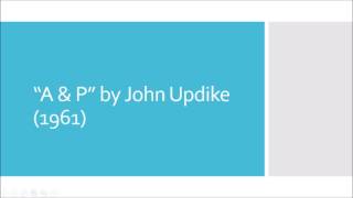 quotAampPquot by John Updike 1961 [upl. by Minsk]