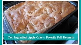 Two Ingredient Apple Cake  Favorite Fall Desserts [upl. by Llewon]