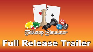 Tabletop Simulator Full Release Trailer [upl. by Yenettirb]