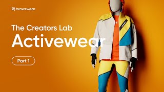 Browzwears The Creators Lab Activewear Webinar Part 1 [upl. by Llarret722]