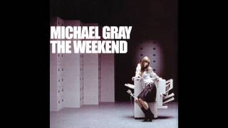 Michael Gray  The Weekend Extended Vocal Mix [upl. by Neirbo]