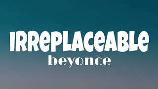 Beyonce  Irreplaceable lyrics [upl. by Mauro969]