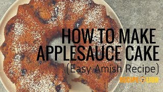 How to Make Applesauce Cake Amish Recipe [upl. by Armmat]