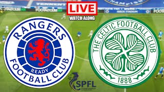 RANGERS vs CELTIC Live Stream  Old Firm  SPFL Football Watch Along [upl. by Liek]