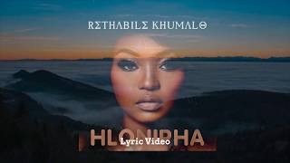 Rethabile Khumalo  Hlonipha Lyric Video [upl. by Melessa]