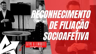 DIREITO DE FAMÍLIA Reconhecimento de filiação socioafetiva [upl. by Epul]