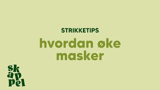 Hvordan øke masker [upl. by Ayotahc934]