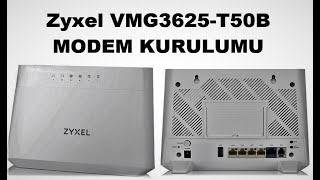 Zyxel VMG3625 T50B MODEM KURULUMUZyxel VMG3625T50B [upl. by Gnidleif]