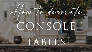 The StepByStep Guide to Styling Console Tables Entryways Living amp Dining Spaces [upl. by Kraska]