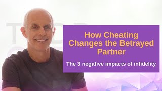 How Cheating Changes The Betrayed Partner  Infidelity Expert Todd Creager [upl. by Yecart]