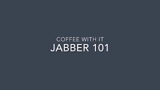 Jabber Tips amp Tricks [upl. by Dunaville]