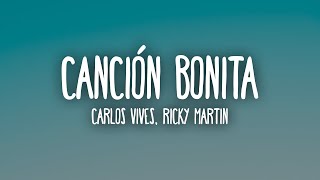 Carlos Vives Ricky Martin  Canción Bonita LetraLyrics [upl. by Yate]