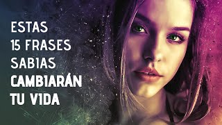 15 Frases Sabias Sobre La Vida Para Reflexionar [upl. by Nosa655]